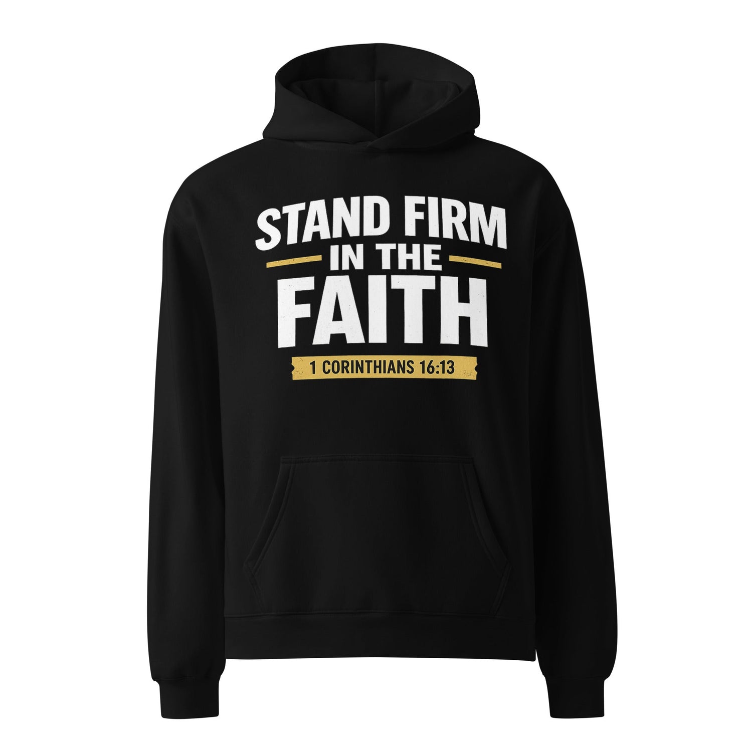 STAND FIRM IN THE FAITH OVERSIZED HOODIE - ES Christian Wear