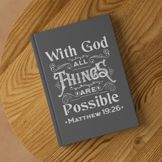 With God All Things Are Possible – Matthew 19:26 Faith Hardcover Journal - ES Christian Wear